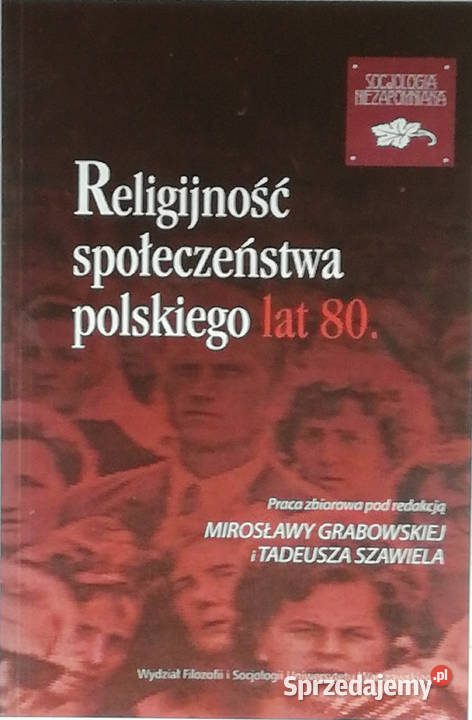 Religijność społeczeństwa polskiego lat 80 łódzkie Łódź