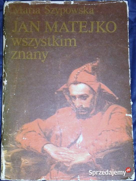 Jan Matejko wszystkim znany Maria Szypowska Rok wydania 1985 lubelskie Chełm sprzedam