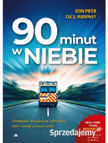 90 minut w niebie Don Piper Cecil Murphey Głogów