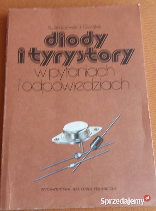 Diody i tyrystory w pytaniach i opowiedziach Łódź