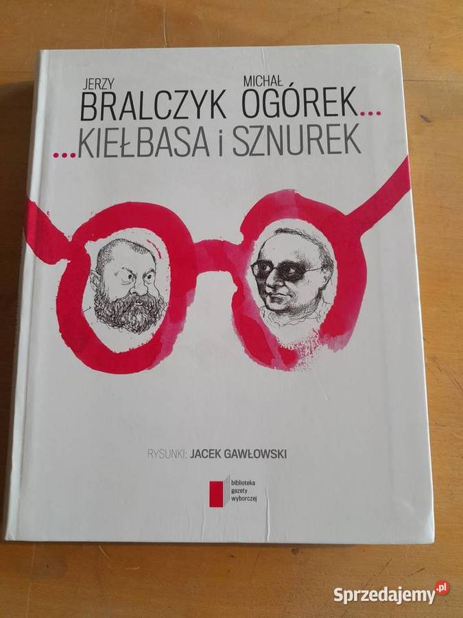 Książka Jerzy Bralczyk Michał Ogórek Kiełbasa i Rok wydania 2012 Dąbrowa Górnicza