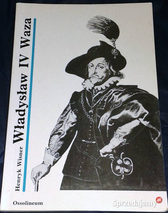 Zygmunt IV Waza Henryk Wisner Chełm