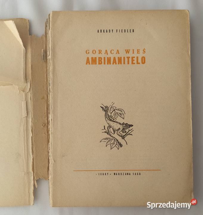 Gorąca wieś AMBINANITELO Arkady Fiedler Rok wydania 1953 Mapy i przewodniki Hajnówka