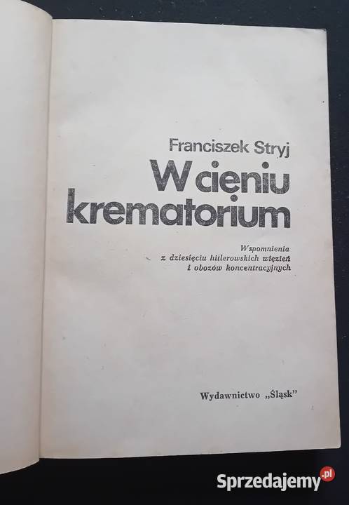 Franciszek Stryj W cieniu krematorium Wyd Śląsk Antykwariat Koźminek
