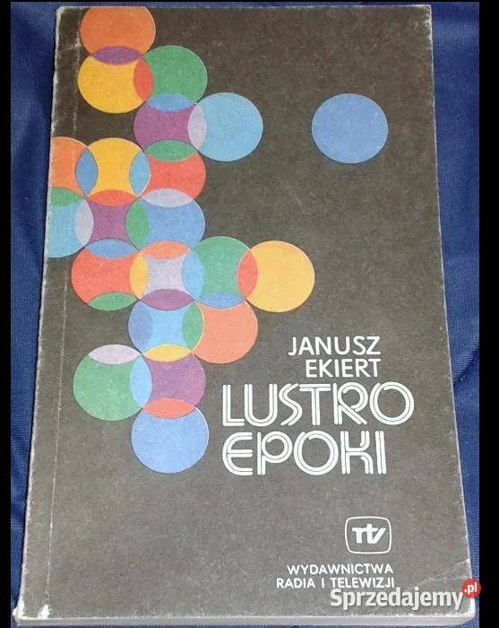 Lustro Epoki Janusz Ekiert lubelskie Chełm
