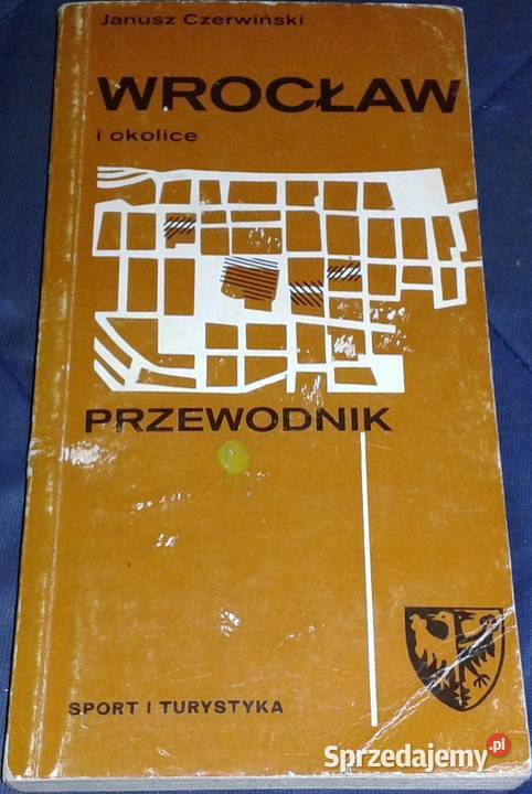 Wrocław i Przewodnik Janusz Czerwiński Rok wydania 1989 lubelskie sprzedam