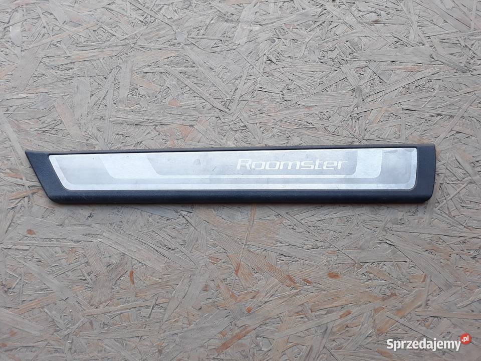 SKODA ROOMSTER OSŁONA NAKŁADKA PROGU PRAWA PRZÓD sprzedam