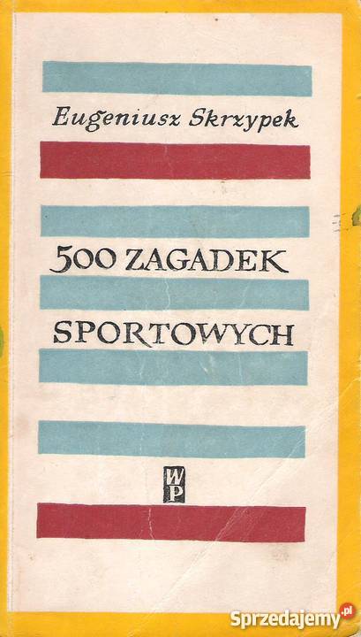 500 zagadek sportowych Eugeniusz Skrzypek Puławy sprzedam