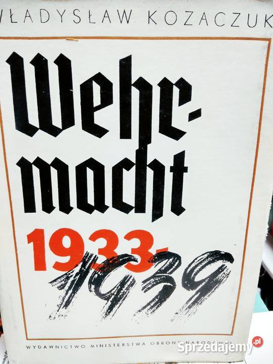 Wehrmacht 19331939 książki wojenne outlet Warszawa