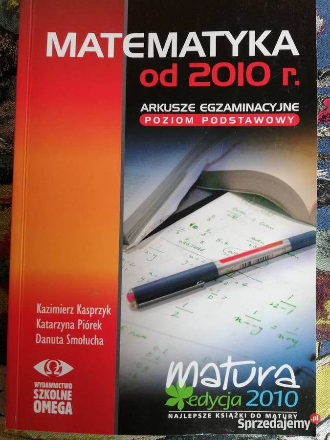 Matematyka matura od 2010 roku arkusze egzaminacyjne-Piórek