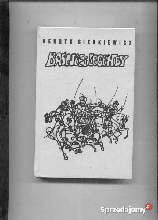Baśnie i legendy Henryk Sienkiewicz Szczecin