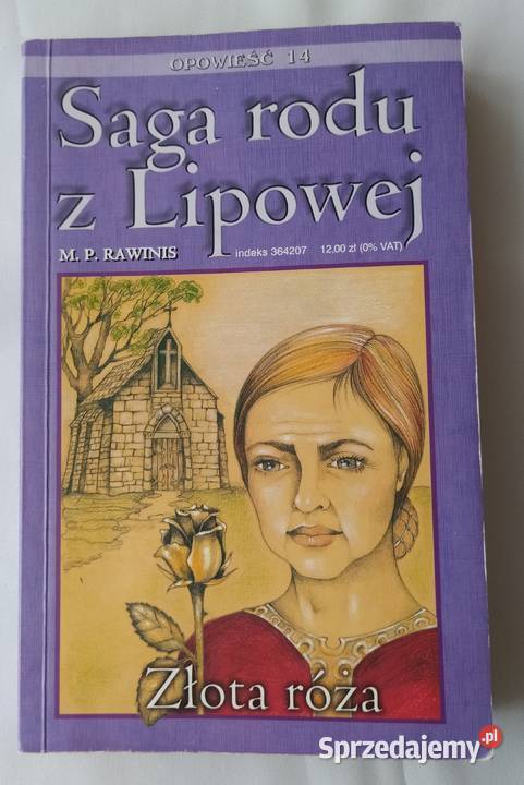 SAGA RODU Z LIPOWEJ Opowieść 14 Złota róża Hajnówka