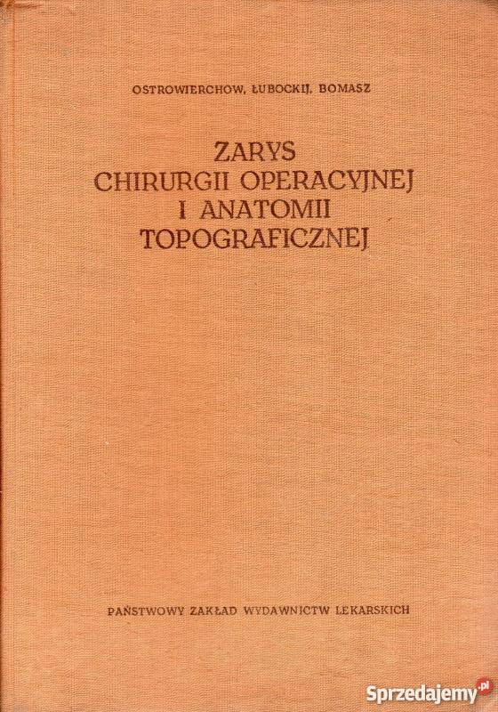 ZARYS CHIRURGII OPERACYJNEJ I ANATOMII Zielona Góra
