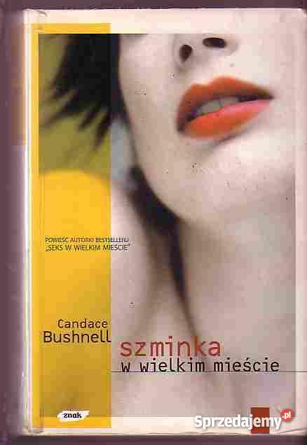 2981 SZMINKA W WIELKIM MIEŚCIE CANDACE BUSHNELL Czyrna