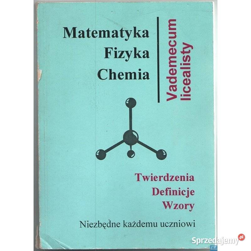 Matematyka Fizyka Chemia Vademecum Licealisty mazowieckie Siedlce