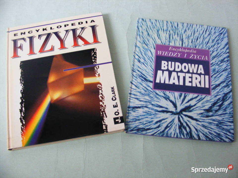 Encyklopedia fizyki Clark Budowa materii Oborniki Śląskie sprzedam