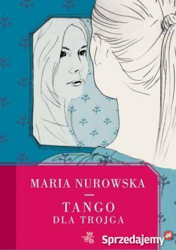 Tango trojga Maria Nurowska FA O Goleniów
