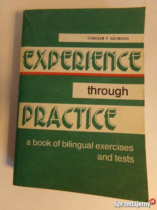 EXPERIENCE THROUGH PRACTICE S P KACZMARSKI Elbląg