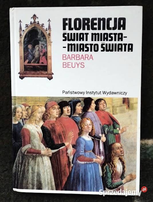 Florencja Świat miasta miasto świata Barbara Książki naukowe i popularnonaukowe Bełchatów