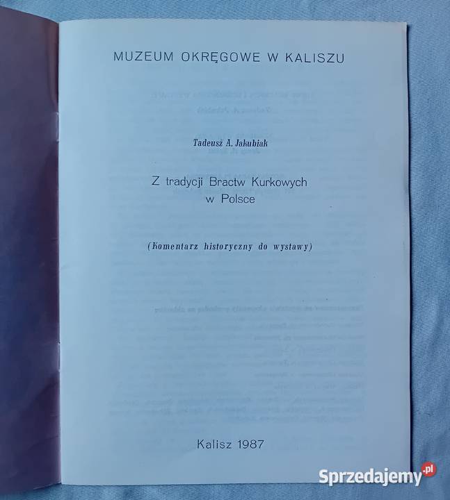 Tadeusz A jakubiak Z tradycji Bractw Kurkowych w Koźminek sprzedam