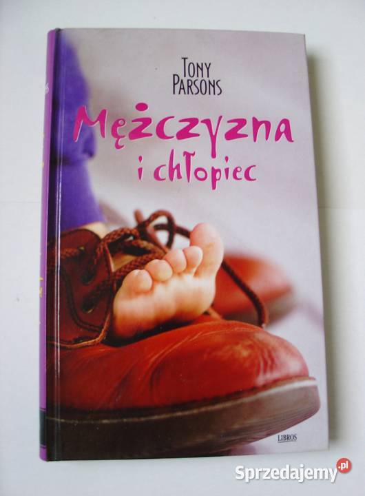 Mężczyzna i chłopiec Tony Parsons Łódź