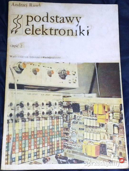 Podstawy elektroniki Cz 2 Andrzej Rusek Chełm
