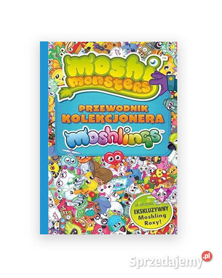 Moshi Monsters przewodnik kolekcjonera Moshlings zachodniopomorskie