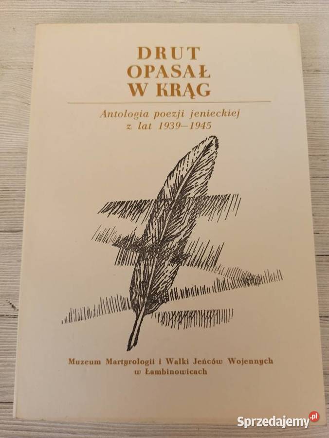 Drut Opasał w Krąg Antologia poezji jenieckich śląskie Bielsko-Biała
