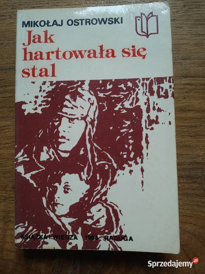 hartowała się stal Mikołaj Ostrowski cz1 ISBN 8305113841 Kraków