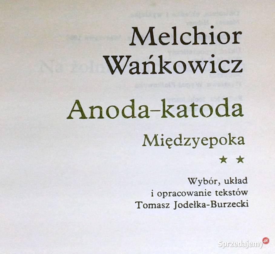 Anoda i Katoda Tom 1 2 Melchior Wańkowicz Chełm
