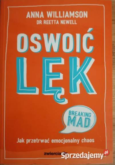 Oswoić lęk czyli przetrwać emocjonalny chaos Głogów sprzedam