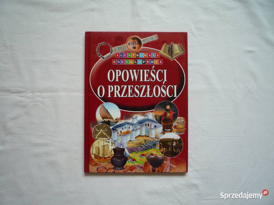 NOWA Opowieści o przeszłości Ilustrowana twarda Szczecin sprzedam