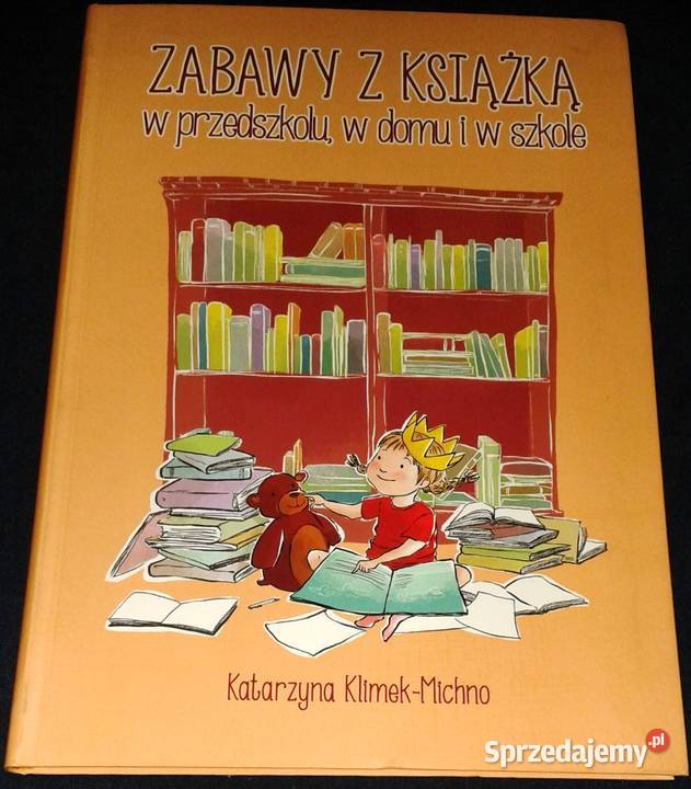 Zabawy z książką w przedszkolu w domu i w szkole Książki i Podręczniki Chełm sprzedam