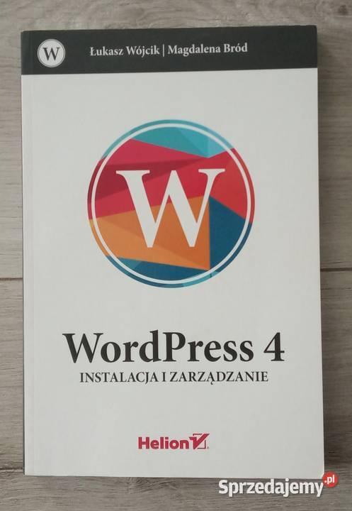 Książka WorldPress 4 instalacja i zarządzanie informatyka, internet Książki naukowe i popularnonaukowe Warszawa