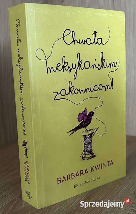 CHWAŁA MEKSYKAŃSKIM ZAKONNICOM Kwinta Kruszwica