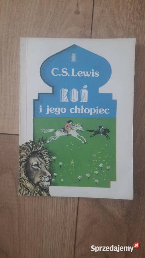 C S Lewis Koń i jego chłopiec Serock