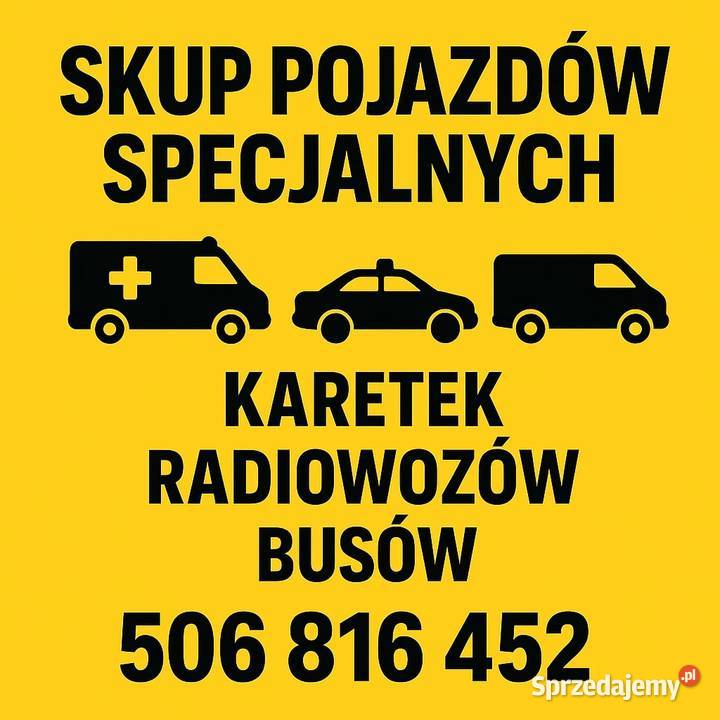 SKUP SAMOCHODÓW SPECJALNYCH RADIOWOZÓW KARETEK Warszawa