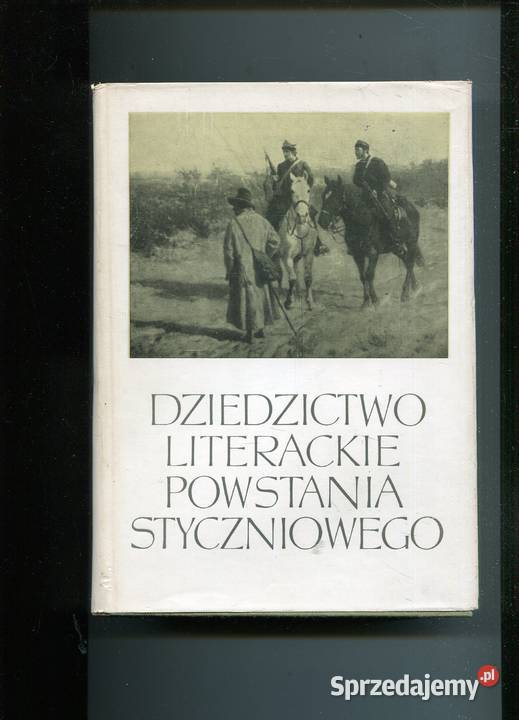 Dziedzictwo literackie Powstania Styczniowego Rok wydania 1964 zachodniopomorskie Szczecin