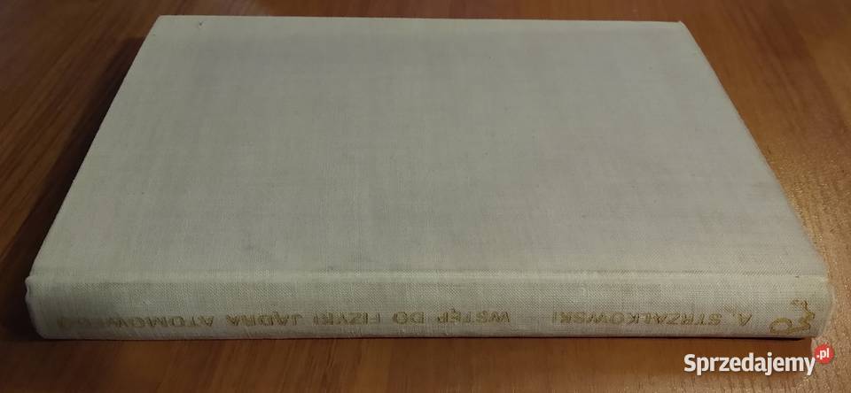 Wstęp do fizyki jądra atomowego Adam Gdańsk