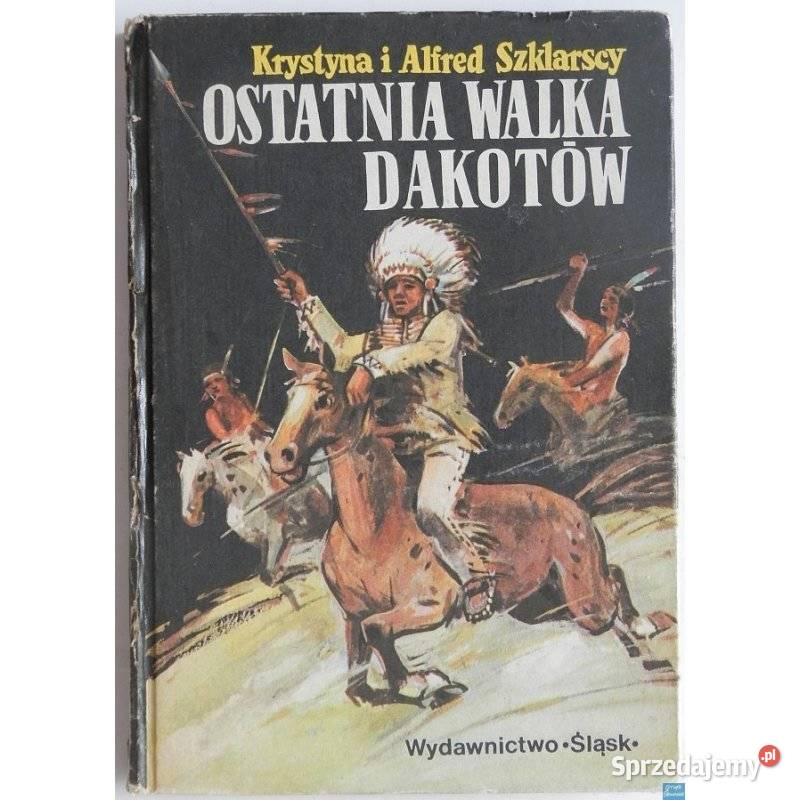 Złoto Gór Czarnych Ostatnia Walka Dakotów twarda Świdnica