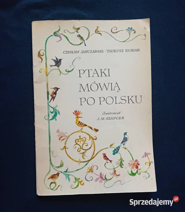 Cz Janczarski T Kubiak Ptaki mówią polsku Koźminek