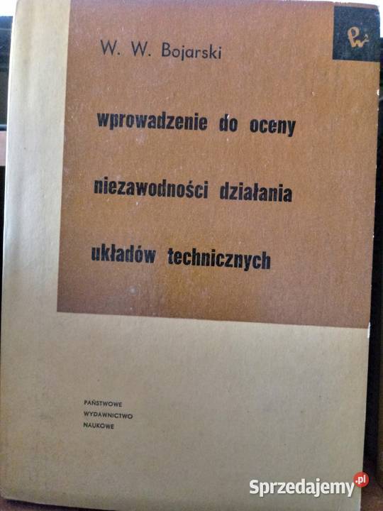 WPROWADZENIE DO NIEZAWODNOŚCI DZIAŁANIA UKŁADÓW Książki naukowe i popularnonaukowe kujawsko-pomorskie Osięciny