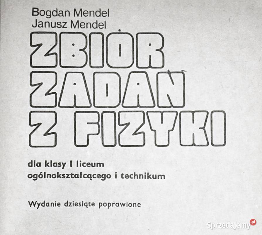 Zbiór zadań z fizyki kl 1 LO i tech B Mendel J sprzedam