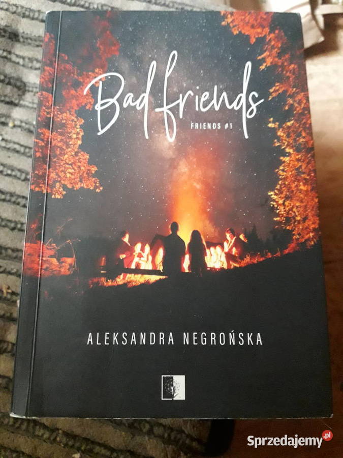 Bad Friends Tom 1 Aleksandra Negrońska Kultura i Rozrywka sprzedam