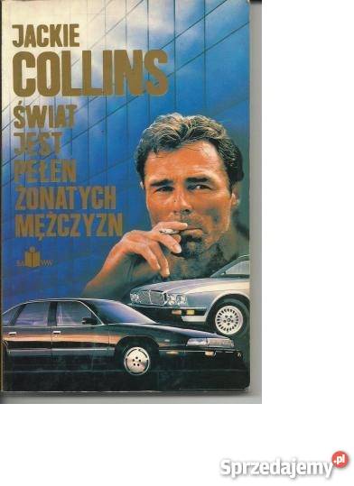ŚWIAT PEŁEN JEST ŻONATYCH MĘŻCZYZN JCollins js literatura piękna - proza zagraniczna Szczecin sprzedam