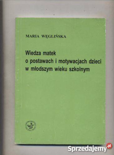 Wiedza matek o postawach i motywacjach dzieci w