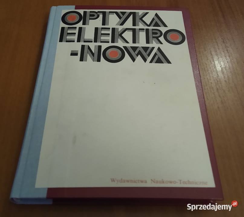 Optyka elektronowa Henryk Szymański Andrzej Rok wydania 1984 Gdańsk