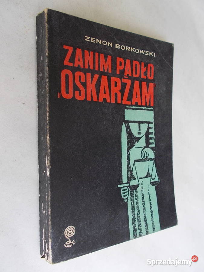 Zanim padło oskarżam Zenon Borkowski Limanowa