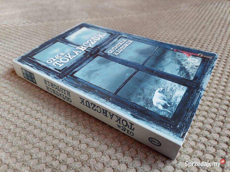 Olga Tokarczuk Ostatnie historie Proza i poezja małopolskie Kraków