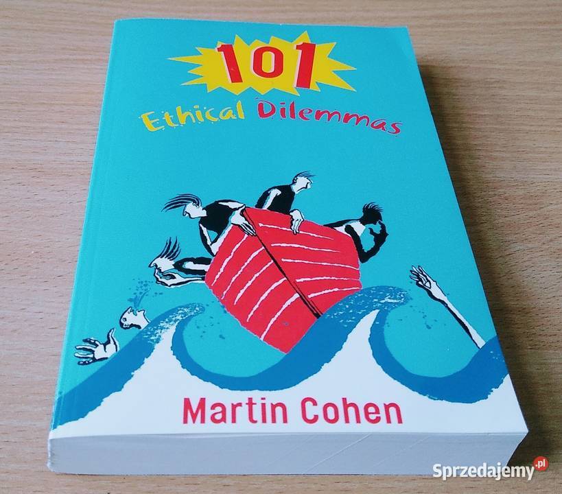 101 ethical dilemmas Martin Cohen 2004 ISBN 0415261260 pomorskie Gdańsk
